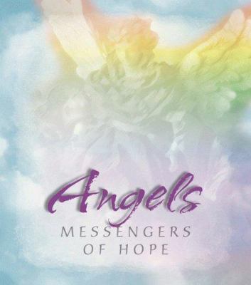 Angels: The Messengers of Hope 1577485874 Book Cover