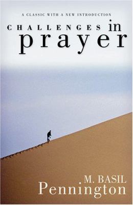 Challenges in Prayer: A Classice with a New Tra... 0764813447 Book Cover