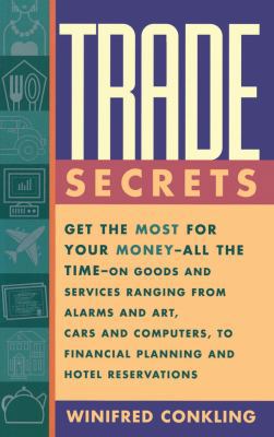 Trade Secrets: Get the Most for Your Money - Al... 0684811820 Book Cover