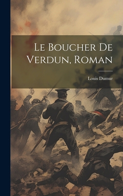 Le Boucher De Verdun, Roman [French] 1020208163 Book Cover