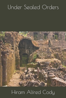 Under Sealed Orders 1704533074 Book Cover