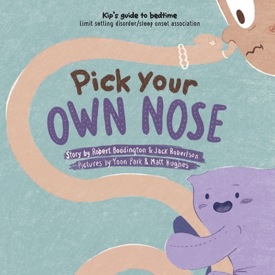 Pick Your Own Nose 0645375705 Book Cover