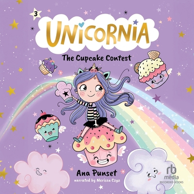 Unicornia: The Cupcake Contest B0H8H3KSM7 Book Cover