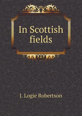 In Scottish fields 5518704690 Book Cover