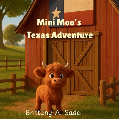 Mini Moo's Texas Adventure B0FQ67W7S4 Book Cover