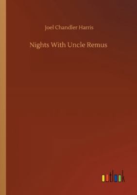 Nights With Uncle Remus 375231964X Book Cover