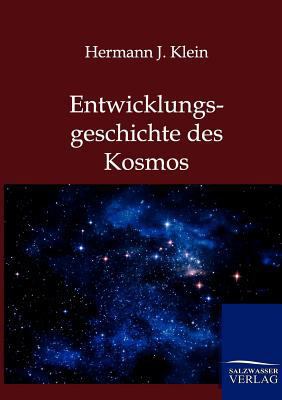 Entwicklungsgeschichte des Kosmos [German] 3864445167 Book Cover