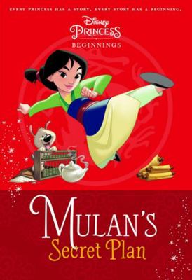 Mulan's Secret Plan (Disney Princess: Beginning... 176112577X Book Cover
