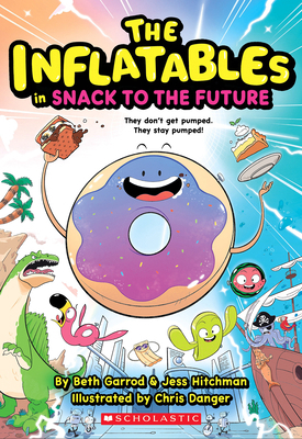 Inflatables in Snack to the Future (the Inflata... 1339018101 Book Cover