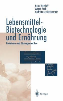 Lebensmittel-Biotechnologie Und Ernährung: Prob... [German] 3540611355 Book Cover