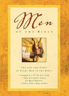 Men of the Bible: The Life and Times of Every M... 0785250786 Book Cover