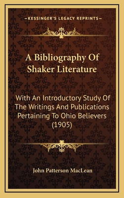 A Bibliography Of Shaker Literature: With An In... 1168888875 Book Cover