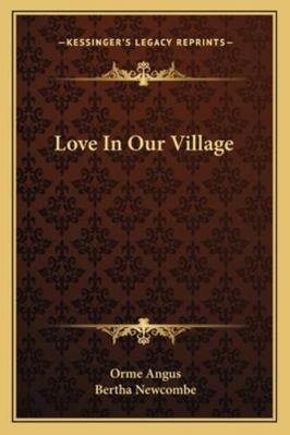 Love In Our Village 1163267627 Book Cover