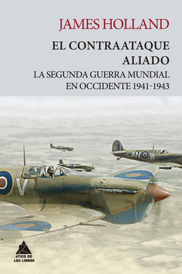 El contraataque aliado: La Segunda Guerra Mundi... 8418217391 Book Cover