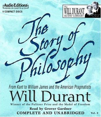 The Story of Philosophy: From Kant to William J... 1572704209 Book Cover