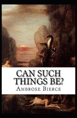 Can Such Things Be?( Illustrated edition) Book Cover