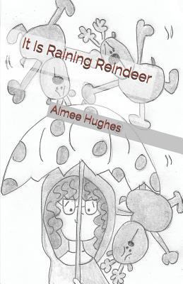 It Is Raining Reindeer 1790543266 Book Cover
