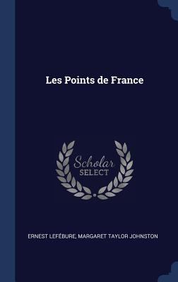 Les Points de France 1340389975 Book Cover