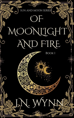 Of Moonlight and Fire B0G3X4TWNG Book Cover