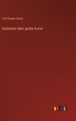 Gedanken über große Kunst [German] 3368479296 Book Cover