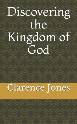 Discovering the Kingdom of God B08DC3ZCM1 Book Cover