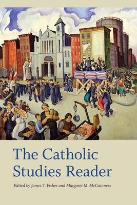The Catholic Studies Reader 082323410X Book Cover