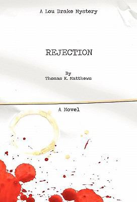 Rejection - A Lou Drake Mystery 1936593009 Book Cover