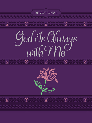 God Is Always with Me Ziparound Devotional: 365... 1424559960 Book Cover