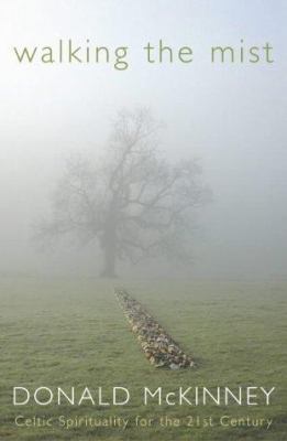 Walking the mist: Celtic spirituality for the 2... 0340833556 Book Cover