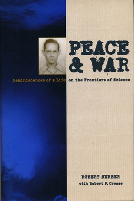 Peace and War: Reminiscences of a Life on the F... 0231105460 Book Cover