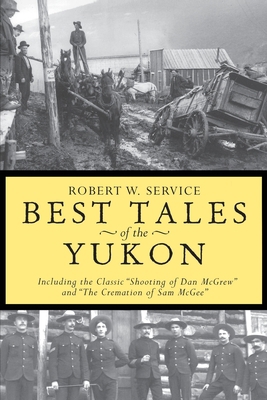 Best Tales of the Yukon 0762414596 Book Cover