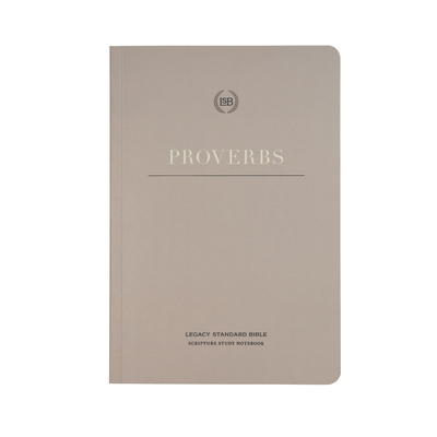 Lsb Scripture Study Notebook: Proverbs: Legacy ... 1636642527 Book Cover