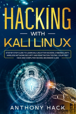 Hacking with Kali Linux: Step by Step Guide To ... 1671818725 Book Cover