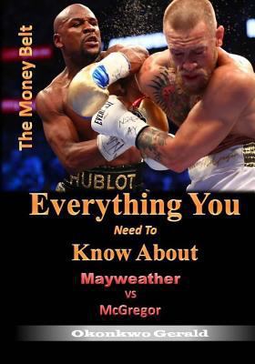 Everything You need to know About Mayweather Vs... 1975994345 Book Cover
