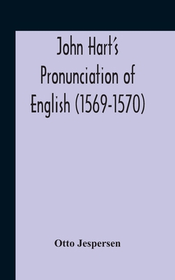 John Hart'S Pronunciation Of English (1569-1570) 9354187862 Book Cover