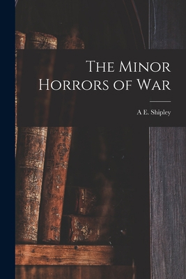 The Minor Horrors of War 1019223154 Book Cover