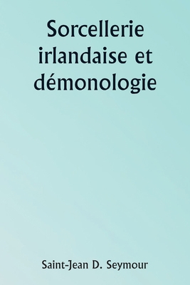 Irish Witchcraft and Demonology [French] 935790736X Book Cover