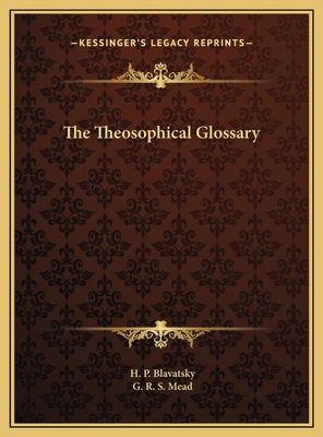 The Theosophical Glossary 116977461X Book Cover