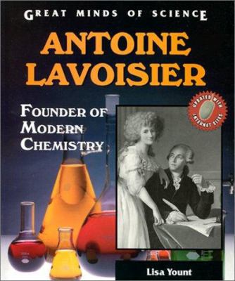 Antoine Lavoisier: Founder of Modern Chemistry 0766018652 Book Cover