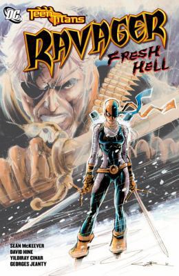 Teen Titans: Ravager - Fresh Hell 1401229190 Book Cover