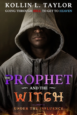 The Prophet and the Witch: Under the Influence 1706609205 Book Cover