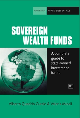 Sovereign Wealth Funds: A Complete Guide to Sta... 1906659966 Book Cover