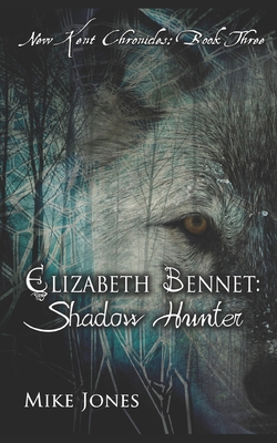 Elizabeth Bennet: Shadow Hunter 1521025525 Book Cover