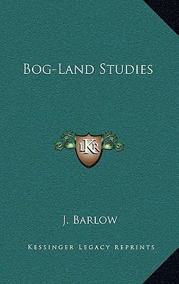 Bog-Land Studies 1163658685 Book Cover