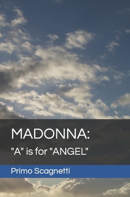 Madonna: "A" is for "ANGEL" B0CGTRX2X6 Book Cover