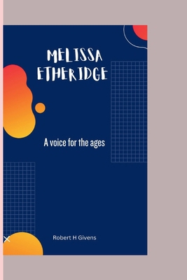 Melissa Etheridge: A voice for the ages Book Cover