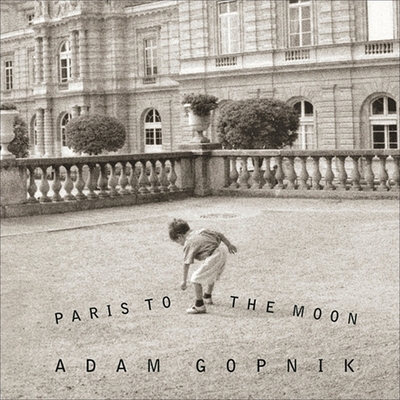 Paris to the Moon 1665171758 Book Cover