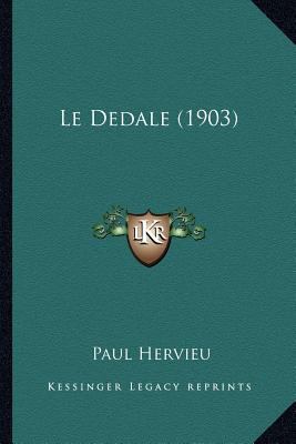 Le Dedale (1903) [French] 1167593960 Book Cover