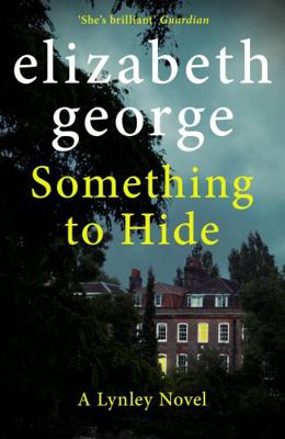 Something to Hide: An Inspector Lynley Novel: 21 1399713132 Book Cover