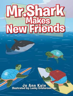 Mr. Shark Makes New Friends 1646280784 Book Cover